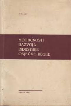 Mogućnosti razvoja industrije osječke regije