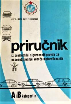 Priručnik iz prometnih i sigurnosnih pravila za osposobljavanje vozača motornih vozila A i B kategorije