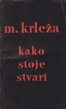 Kako stoje stvari: Predavanje održano u Domu JNA u Zagrebu 17. 12. 1952.