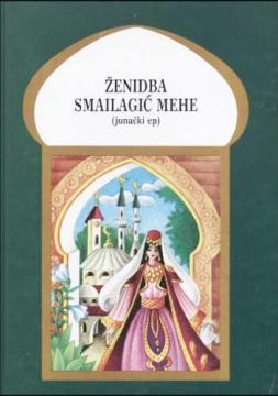 Ženidba Smailagić Mehe: Junački ep