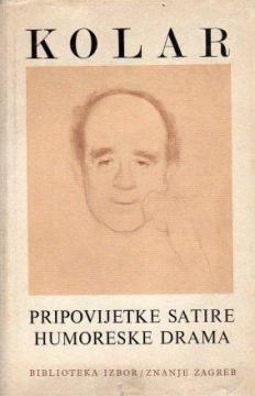 Pripovijetke - satire - humoreske - drama