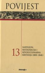 Povijest #13: Napoleon, restauracija i revolucionarna kretanja (1800.-1848.)