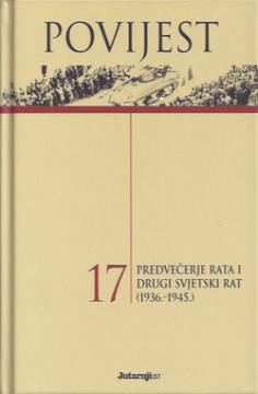 Povijest #17: Predvečerje rata i drugi svjetski rat