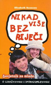 Nikad više bez riječi – Savjetnik za mlade o izražavanju i sporazumijevanju