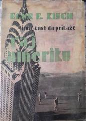 Egon E. Kisch ima čast da prikaže Raj Ameriku