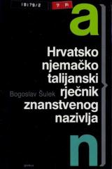 Hrvatsko-njemačko-talijanski rječnik znanstvenog nazivlja I-II