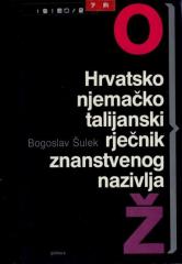 Hrvatsko-njemačko-talijanski rječnik znanstvenog nazivlja I-II