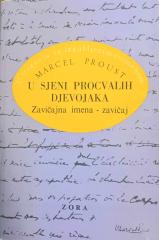 U sjeni procvalih djevojaka, sv. 1-2 (Zavičajna imena-zavičaj, oko gospođe Swann)